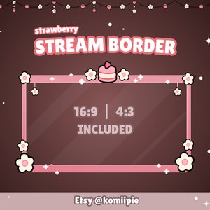 May include: A pink and white strawberry themed stream border with a pink frame and white flowers. The text "strawberry STREAM BORDER" is at the top of the image. The text "16:9 | 4:3 INCLUDED" is in the center of the frame. The text "Etsy @komilipie" is at the bottom of the image.
