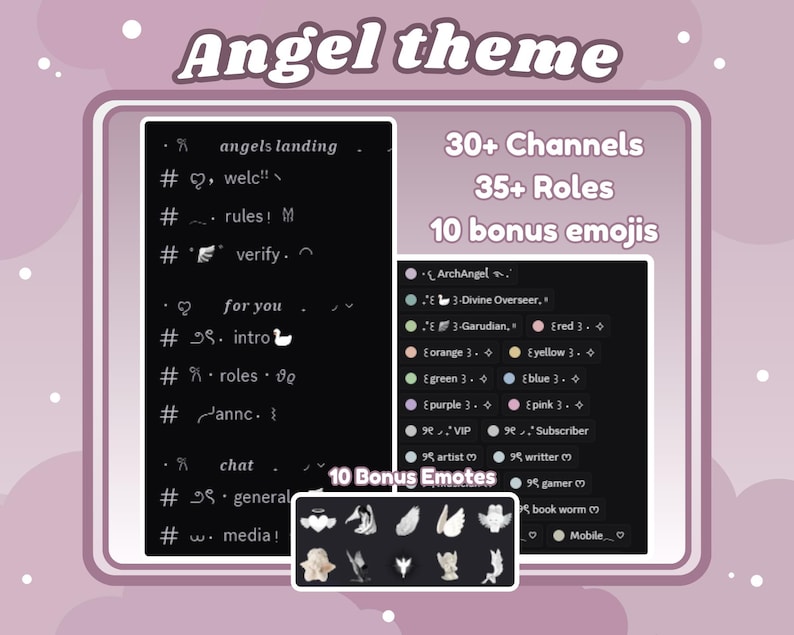 May include: A screenshot of a Discord server theme with an angel theme. The server has 30+ channels, 35+ roles, and 10 bonus emojis. The server has a dark background with white text. The server has a variety of roles, including ArchAngel, Divine Overseer, Garudian, and more. The server also has a variety of emojis, including angels, hearts, and other symbols.