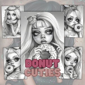 May include: Four black and white illustrations of girls with donuts. Each girl has a different hairstyle and expression. The text "Donut Cuties" is in pink letters at the bottom of the image.
