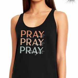 Pray Pray Pray Tank Top, Pray Tank Top, Pray Through It Tank Top, Faith Jesus Tank Top, Christian Tank Top, Religious Tank Top