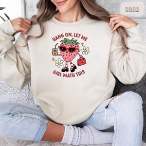 Hang On Let Me Girl Math This Sweatshirt, Funny Girl Math Sweater, Hang On Let Me Girl Math This Crewneck, Shopping Lover Gift