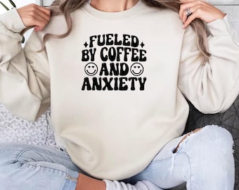 Fueled By Iced Coffee and Anxiety Sweatshirt, Coffee and Anxiety Sweater, Coffee Addict, Create and Caffeinate, Coffee Lover Crewneck