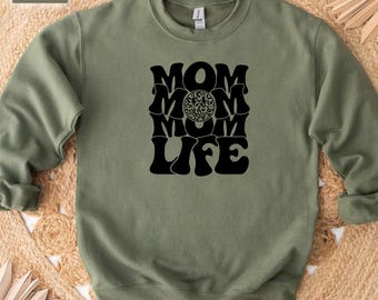 Mom Life Sweatshirt, Mama Crewneck, Mother's Day Gift Sweater, Mom Sweatshirt, Best Mother's Day Gift, New Mom Sweatshirt, Cute Mom Sweater