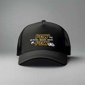 May include: Black trucker hat with a mesh back. The hat has a yellow graphic that says "PEW VROOSH. BEE BOOP. VROOSH. PEW" with a small spaceship and two X-wing fighters.