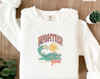 Psalm 93:4 Mightier Than The Waves Of The Sea Is His Love For You Sweatshirt, Christian Beach Waves Sweater,Christian Bible Verse Sweatshirt