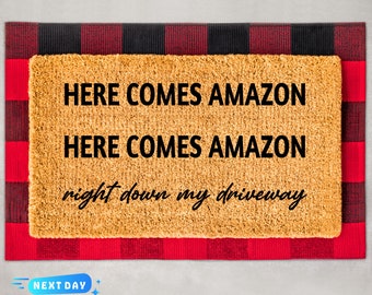 Here Comes Amazon Doormat, Right Down My Driveway Doormat, Housewarming Gift, Funny Welcome Mat, Funny Gift, Entryway Decor, New Home Gift