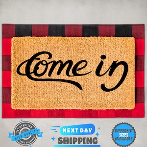 Come In Doormat, Coir Mat, Housewarming Gift, Farmhouse Decor, Welcome Doormat, Outdoor Mat, Front Porch Decor, Closing Gift, Funny Doormat