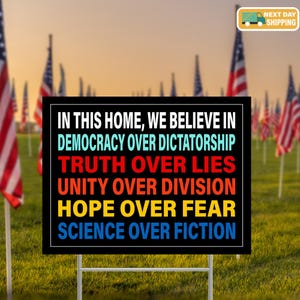 We Believe Yard Sign, Democracy Over Dictatorship, Political Yard Sign, Anti Trump, Patriotic Yard Sign, Metal Yard Sign, Garden Decor