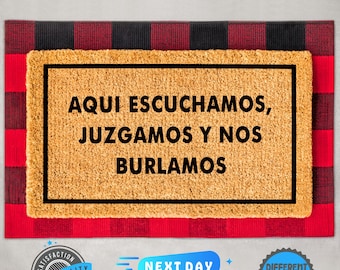 Spanish Entryway Mat, Aqui Escuchamos Juzgamos Y Nos Burlamos, Judging Zone Entry Mat, Front Door Decor, Quirky Home Decor, Humorous Gift