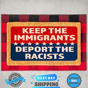 Keep The Immigrants Deport The Racists Doormat, Political Doormat, Housewarming Gift, Outdoor Decor, Front Door Mat, Doormat Outdoor