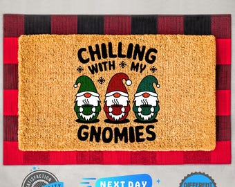Chilling With My Gnomies Doormat, Christmas Decor, Holiday Doormat, Home Doormat, Gnome Decor, Front Door Mat, Christmas Doormat, Xmas Gift