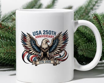 USA 250th Anniversary Coffee Mug, 4th of July Mug, American Independence Day Mug, 1776-2026 Gift, Patriotic Eagle Mug, Patriotic Gift