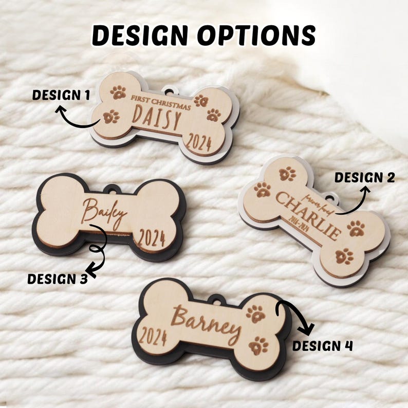 May include: Four dog bone-shaped pet tags with different designs. The tags are made of light wood with dark edges and feature names, dates, and paw prints. The text "DESIGN OPTIONS" is at the top. The tags are labeled Design 1, Design 2, Design 3, and Design 4.