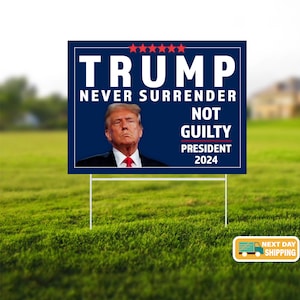 Trump Never Surrender Yard Sign, Donald Trump Yard Sign, Vote Trump, Political Yard Sign, Trump Yard Sign, Yard Signs, Vote 2024, Republican