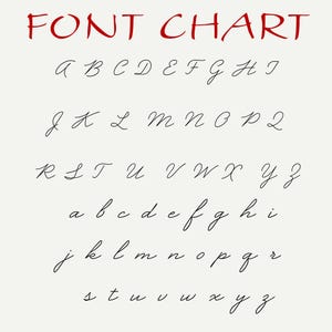 May include: A font chart with the alphabet in uppercase and lowercase letters written in a cursive script. The letters are written in black ink on a white background. The words "FONT CHART" are written in red at the top of the chart.