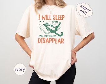 Funny Cat Meme Shirt, Sarcastic Cat Lover Gift T0035