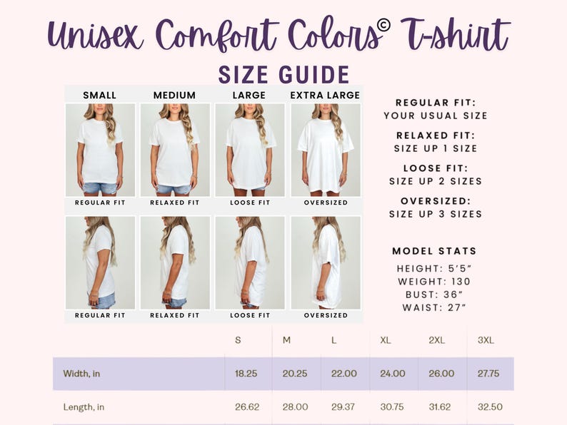 May include: Size guide for a Unisex Comfort Colors T-shirt. The guide shows how the shirt fits in different sizes, from small to extra large, and how to achieve regular, relaxed, loose, or oversized fits. Model stats are included.