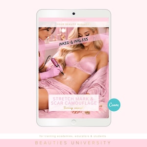 May include: A digital tablet displays a pink-themed training manual titled "INKED & INKLESS" and "STRETCH MARK & SCAR CAMOUFLAGE." The image shows a person undergoing a procedure. The text "BEAUTIES UNIVERSITY" is at the bottom.