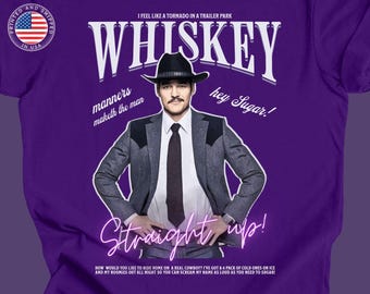 Whiskey Straight Up Pedro Pascal T-shirt Unisex Kingsman 2