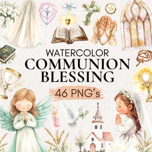 May include: Watercolor Communion Blessing digital art featuring religious symbols like a chalice, rosary, cross, and a church. The image includes illustrations of a girl in a white dress and an angel. The text reads "Watercolor Communion Blessing" and "46 PNG's".