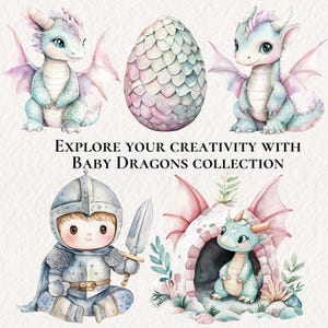 May include: A set of watercolor illustrations featuring baby dragons in various poses. One dragon is inside a pink egg with a blue and green shell. Another dragon is sitting on a rock with a knight in armor. The text "Explore your creativity with Baby Dragons Collection" is written below the images.