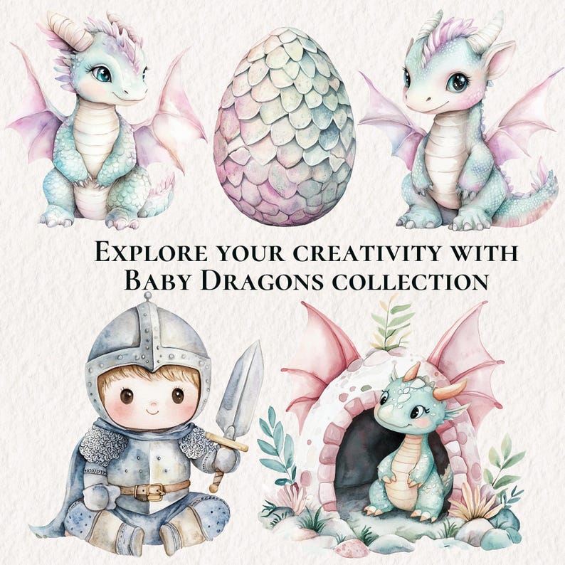 May include: A set of watercolor illustrations featuring baby dragons in various poses. One dragon is inside a pink egg with a blue and green shell. Another dragon is sitting on a rock with a knight in armor. The text "Explore your creativity with Baby Dragons Collection" is written below the images.