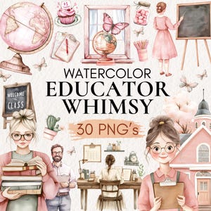 Pode incluir: Ilustração em aquarela com o texto "Watercolor Educator Whimsy" e "30 PNG's". A imagem apresenta um globo, borboletas, um quadro-negro e ilustrações de professores e material escolar em tons suaves de rosa e castanho.