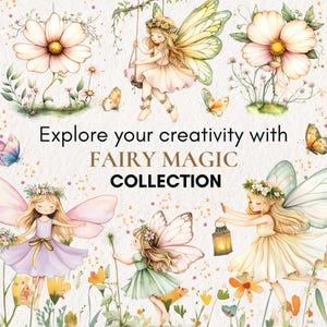 May include: A digital illustration featuring five fairies with wings, flowers, and butterflies. The fairies are wearing dresses and have flowers in their hair. The text "Explore your creativity with FAIRY MAGIC COLLECTION" is displayed in the center of the image.