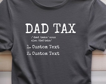 Camiseta personalizada con el texto "Papá Impuesto", divertida y con definición para el Día del Padre, regalo personalizado para papá, camiseta con el texto "Papá Impuesto" y texto personalizado.
