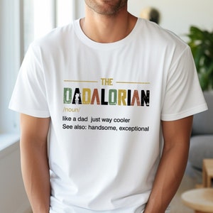 The Dadalorian Shirt, This is The Way, Fathers Day Tee, Fathers Day Gift, Gift For Dad, Funny Daddy Shirt, Birthday Gift, Best Dad Shirt