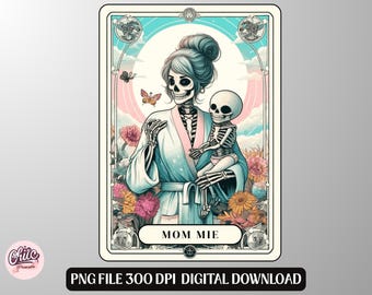 Mom Mie Skeleton Tarot Card PNG: Trendy Sublimation Design (Digital Download)