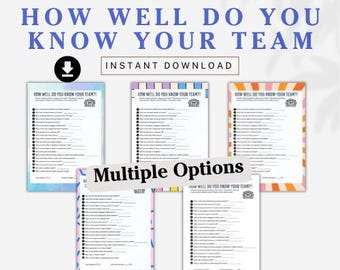 May include: A printable game titled "How Well Do You Know Your Team?" with multiple colorful designs. The game is a fun way to get to know your coworkers or teammates better.