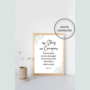 Bible Verse Wall Art, Joshua 1:9, Be Strong and Courageous, Inspirational Wall Art, Printable Wall Decor, Digital Download