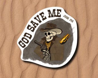 Original hand drawn God Save Me Skeleton Cowboy Christian Scripture weatherproof sticker