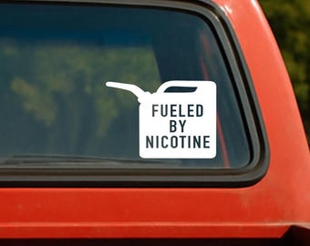 Fueled by Nicotine SVG: Car Decal, Cricut/Silhouette Cut File (Digital Download)