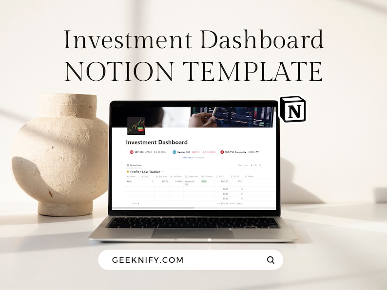 May include: A laptop computer displaying a Notion template for an investment dashboard. The screen shows a chart and a table labeled "Profit/Loss Tracker". The website "GEEKNIFY.COM" is displayed in the search bar at the bottom of the screen.