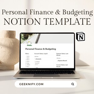 May include: A laptop computer displaying a Notion template for personal finance and budgeting. The template includes sections for account status, expense record, and income status. The website address "GEEKNIFY.COM" is displayed at the bottom of the screen.