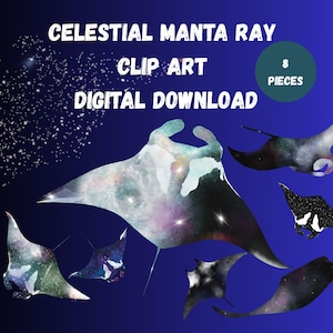 May include: Digital download clip art featuring celestial manta rays. The image includes multiple manta ray illustrations with a galaxy design, set against a dark blue background. Text reads "Celestial Manta Ray Clip Art Digital Download" and "8 Pieces."