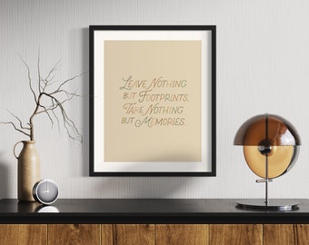 Leave Nothing But Footprints, Take Nothing But Memories Printable Wall Art, Printable Quotes, Downloadable Quotes, Office Wall Art