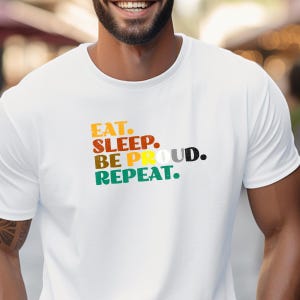 Eat Sleep Be Proud Repeat T-Shirt, Gay Bear Pride Shirt, Funny LGBTQ Bear Tee, Bear Flag Colors Shirt, Gay Bear Gift Top, Bear Week Apparel