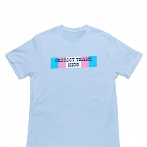 Protect Trans Kids Shirt, Transgender Rights T-Shirt, LGBTQ+ Pride Apparel, Trans Ally Shirt, Pride Parade Fun Outfit, Support Trans Youth