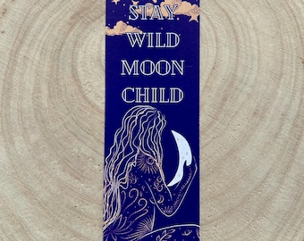 Stay Wild Moon Child Bookmark | Bookish / Bookworm Gift | Handmade Digital Art