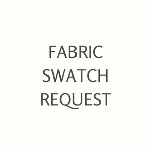 May include: White background with the text "FABRIC SWATCH REQUEST" in dark gray, sans-serif font. The text is centered and stacked vertically, with each word on a separate line.