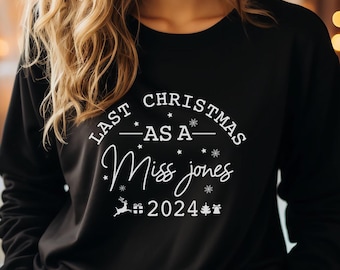Christmas Bride Sweatshirt, Last Christmas as a Mrs Sweater, Future Mrs to be Christmas Matching Shirt, Engagement Xmas Party Gift for Bride