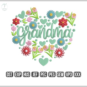 Grandma Embroidery Files, Mothers Day Design, Digital Machine Embroidery, Floral Heart, Instant Download, Digital Dst Pes File, Nana Gifts
