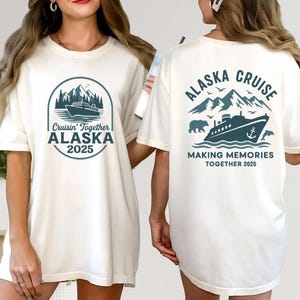 Shirt Alaska cruise 2025, comfort kleuren familie cruise Tee, Alaska souvenir shirt, groepsvakantie shirt, bijpassende familie cruise trip shirt