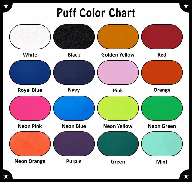 May include: A color chart titled "Puff Color Chart" displays 16 color swatches in an oval shape. Colors include white, black, golden yellow, red, royal blue, navy, pink, orange, neon pink, neon blue, neon yellow, neon green, neon orange, purple, green, and mint.