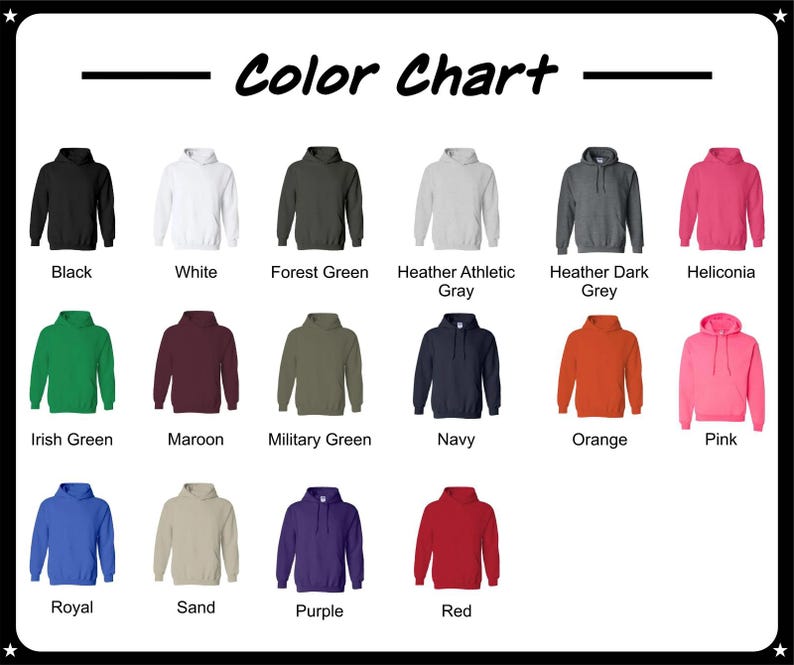May include: Color chart featuring various hoodie colors, including black, white, forest green, heather gray, navy, orange, and pink. The text "Color Chart" is at the top. The hoodies are displayed in rows and columns.