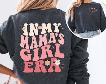 In My Girl Mama Era Sweatshirt, Funny Mom Shirt, Cool Moms Club Sweater, Girl Mom Comfort Colors Tee, New Mom Gift, Mothers Day Gift