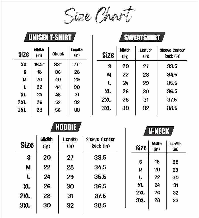 May include: A size chart for unisex t-shirts, sweatshirts, hoodies, and V-necks. The chart displays measurements in inches for width, chest, length, and sleeve center back for various sizes, from XS to 3XL.